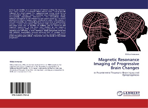 Magnetic Resonance Imaging of Progressive Brain Changes: in Experimental Traumatic Brain Injury and Epileptogenesis