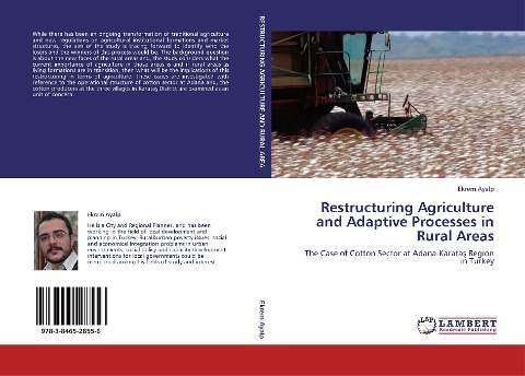 Restructuring Agriculture and Adaptive Processes in Rural Areas: The Case of Cotton Sector at Adana-Karata¿ Region in Turkey