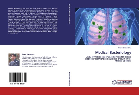 Medical Bacteriology: Study of medical importance bacteria for disease diagnosis,treatment and antibiotic production for Medical Sciences.