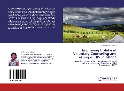 Improving Uptake of Voluntary Counseling and Testing of HIV in Ghana: Improving Uptake of Voluntary Counselling and Testing in Prevention of Mother to Child Transmission of HIV