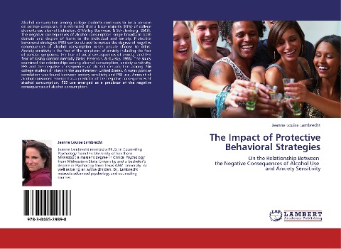 The Impact of Protective Behavioral Strategies: On the Relationship Between   the Negative Consequences of Alcohol Use   and Anxiety Sensitivity