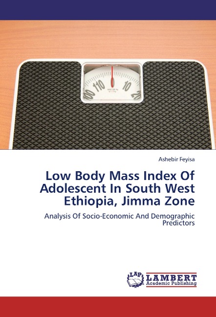 Low Body Mass Index Of Adolescent In South West  Ethiopia, Jimma Zone: Analysis Of Socio-Economic And Demographic  Predictors