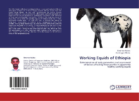 Working Equids of Ethiopia: Determination of body parameters and assessment of factors affecting these profiles in apparently healthy working equids