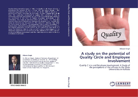A study on the potential of Quality Circle and Employee Involvement: Quality Circle and Employee Involvement: A Study of the perceptions of the officers in the State Universities in Kolkata