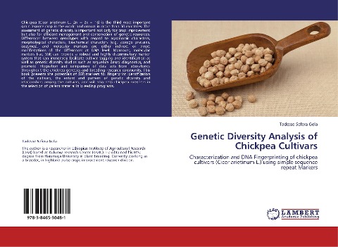 Genetic Diversity Analysis of Chickpea Cultivars: Characterization and DNA Fingerprinting of chickpea cultivars (Cicer arietinum L.) using simple sequence repeat Markers