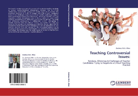 Teaching Controversial Issues:: Tensions, Dilemmas & Challenges of Teacher Candidates Trying to Negotiate a Critical Teaching Practice