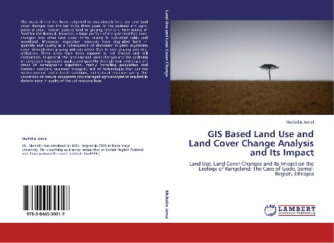 GIS Based Land Use and Land Cover Change Analysis and Its Impact: Land Use, Land Cover Changes and Its Impact on the Ecology of Rangeland: The Case of Gode, Somali Region, Ethiopia