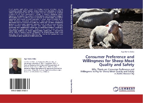Consumer Preference and Willingness for Sheep Meat Quality and Safety: MSc. Thesis on: Consumer Preference and Willingness to Pay for Sheep Meat Quality and Safety in Addis Ababa City