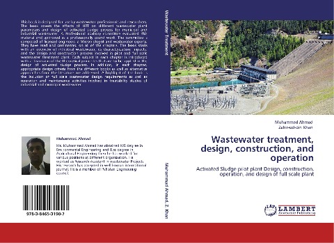 Wastewater treatment, design, construction, and operation: Activated Sludge pilot plant Design, construction, operation, and design of full scale plant