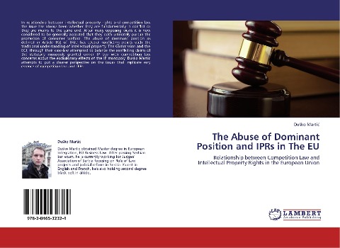 The Abuse of Dominant Position and IPRs in The EU: Relationship between Competition Law and Intellectual Property Rights in the European Union