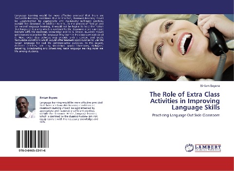 The Role of Extra Class Activities in Improving  Language Skills: Practicing Language Out Side Classroom