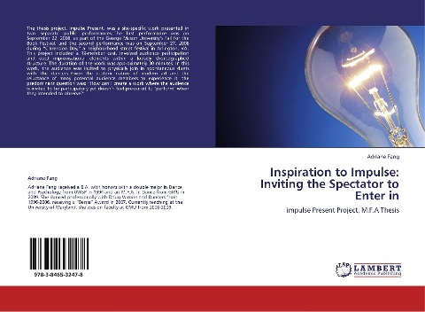 Inspiration to Impulse: Inviting the Spectator to Enter in: impulse Present Project, M.F.A Thesis