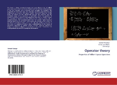 Operator theory: Properties of Hilbert Space Operators