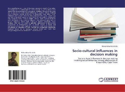 Socio-cultural influences in decision making: Socio-cultural influences in decision making involving sexual behaviour among adolescents in Khayelitsha, Cape Town