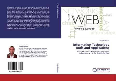 Information Technology Tools and Applications: An Introduction to Concepts, Trends and Advancements in the Knowledge Age