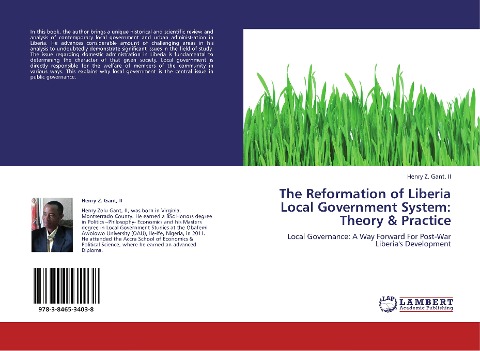 The Reformation of Liberia Local Government System: Theory & Practice: Local Governance: A Way Forward For Post-War Liberias Development