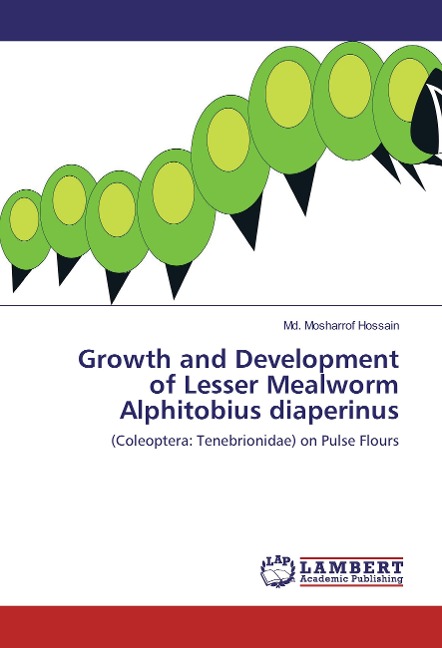 Growth and Development of Lesser Mealworm Alphitobius diaperinus: (Coleoptera: Tenebrionidae) on Pulse Flours