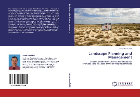 Landscape Planning and Management: Under Conditions of Conflict and Instability:  The Gaza Strip as a case of the developing countries