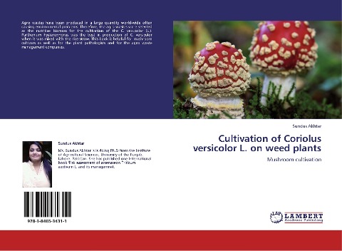 Cultivation of Coriolus versicolor L. on weed plants: Mushroom cultivation