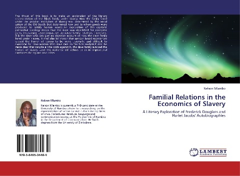 Familial Relations in the Economics of Slavery: A Literary Exploration of Frederick Douglass and Hariet Jacobs Autobiographies