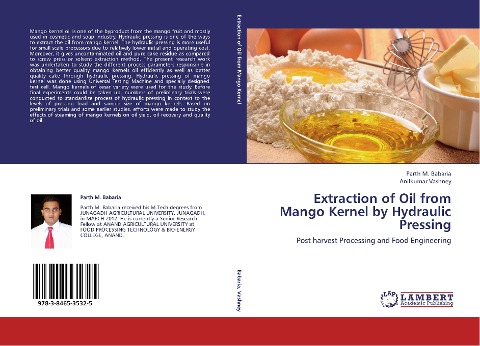 Extraction of Oil from Mango Kernel  by Hydraulic Pressing: Post harvest Processing and Food Engineering