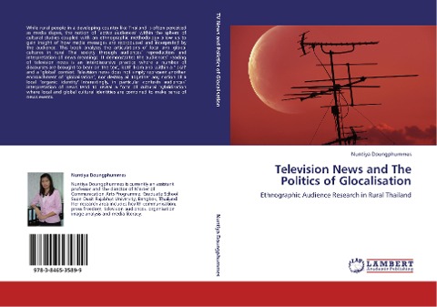 Television News and The Politics of Glocalisation: Ethnographic Audience Research in Rural Thailand