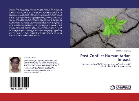 Post Conflict Humanitarian Impact: A case study of MSF Intervention In The Form Of Medical Relief in Assam, India