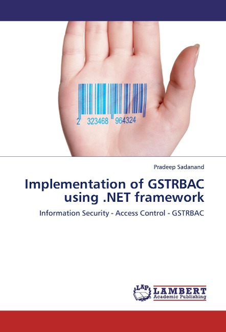 Implementation of GSTRBAC using .NET framework: Information Security - Access Control - GSTRBAC