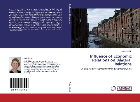 Influence of Economic Relations on Bilateral Relations: A case study of Germany/France & Germany/China