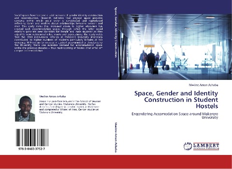 Space, Gender and Identity Construction in Student Hostels: Engendering Accomodation Space around Makerere University