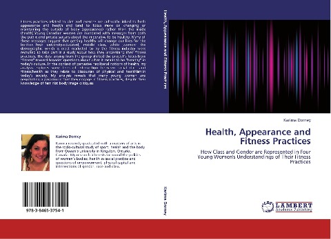 Health, Appearance and Fitness Practices: How Class and Gender are Represented in Four Young Womens Understandings of Their Fitness Practices