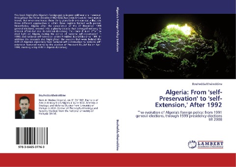 Algeria: From self-Preservation to self-Extension, After 1992: The evolution of Algerias foreign policy: from 1991 general elections, through 1999 presidency elections till 2008