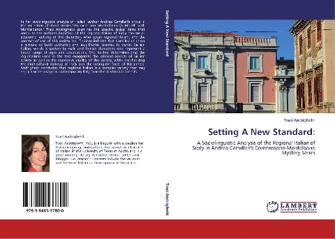 Setting A New Standard:: A Sociolinguistic Analysis of the Regional Italian of Sicily in Andrea Camilleris Commissario Montalbano Mystery Series