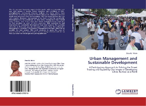 Urban Management and Sustainable Development: A Participatory Approach to Solving the Street Trading and Squatting Challenges of Developing Cities: Kumasi as a Point
