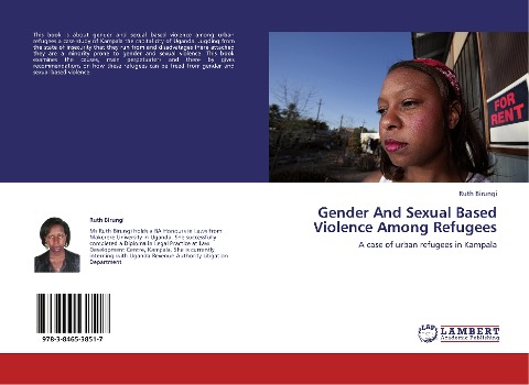 Gender And Sexual Based Violence Among Refugees: A case of urban refugees in Kampala