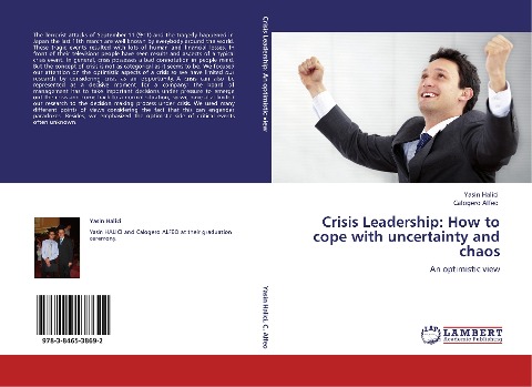 Crisis Leadership: How to cope with uncertainty and chaos: An optimistic view