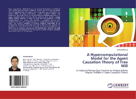 A Hypercomputational Model for the Agent Causation Theory of Free Will: Introducing Reverse Zeus Machine to Analyze Infinite Regress Problem of Agent Causation Theory