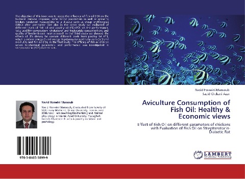 Aviculture Consumption of Fish Oil: Healthy & Economic views: Effect of Fish Oil on different parameters of  chickens with Evaluation of Fish Oil on Streptozotocin-Diabetic Rat
