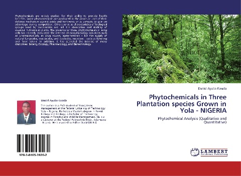 Phytochemicals in Three Plantation species Grown in Yola - NIGERIA: Phytochemical Analysis (Qualitative and Quantitative)