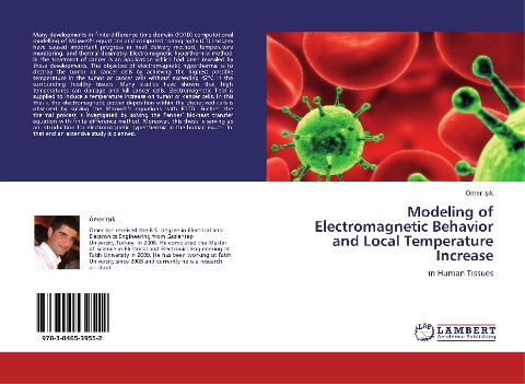 Modeling of Electromagnetic Behavior and Local Temperature Increase: in Human Tissues