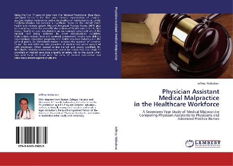 Physician Assistant  Medical Malpractice  in the Healthcare Workforce: A Seventeen Year Study of Medical Malpractice Comparing Physician Assistants to Physicians and Advanced Practice Nurses