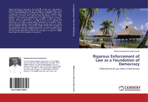 Rigorous Enforcement of Law as a Foundation of Democracy: Enforcement of Law: Basis of Democracy