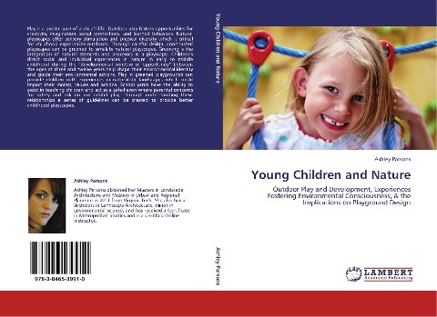 Young Children and Nature: Outdoor Play and Development, Experiences Fostering Environmental Consciousness, & the Implications on Playground Design