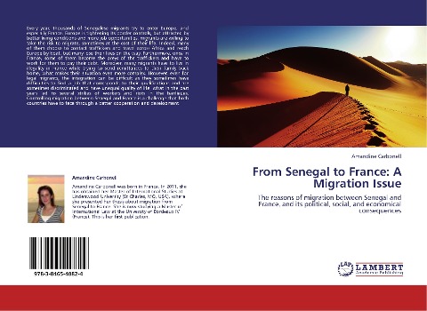 From Senegal to France: A Migration Issue: The reasons of migration between Senegal and France, and its political, social, and economical consequences