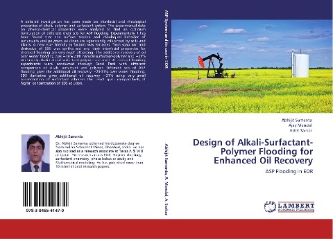 Design of Alkali-Surfactant-Polymer Flooding for Enhanced Oil Recovery: ASP Flooding in EOR