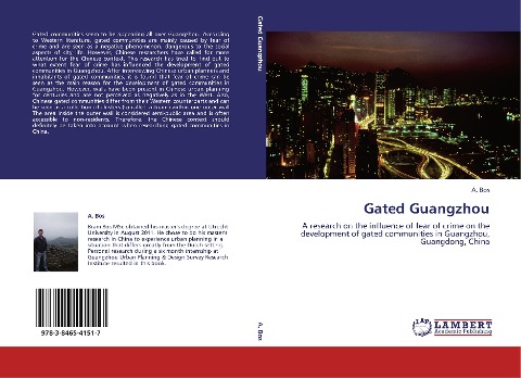 Gated Guangzhou: A research on the influence of fear of crime on the development of gated communities in Guangzhou, Guangdong, China