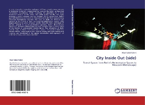City Inside Out (side): Transit Spaces from Berlins Heterotopian Spaces to Moscows Metro(scape)