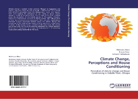 Climate Change, Perceptions and House Conditioning: Perception of climate change and House Conditioning in Mekelle Town, Ethiopia