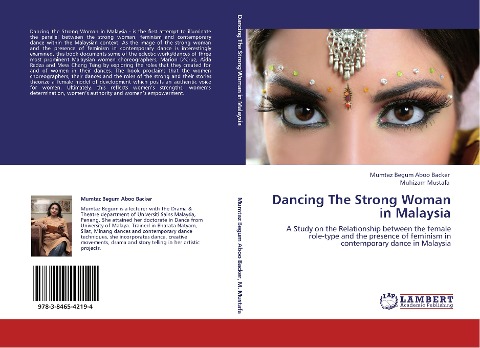 Dancing The Strong Woman in Malaysia: A Study on the Relationship between the female role-type and the presence of feminism in contemporary dance in Malaysia