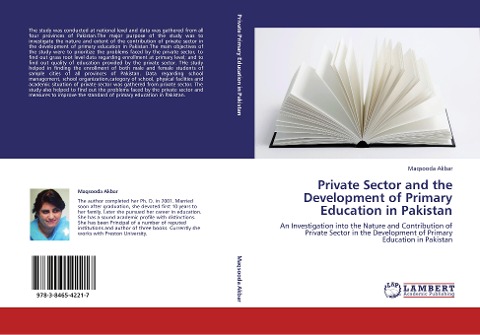 Private Sector and  the Development of Primary Education in Pakistan: An Investigation into the Nature and Contribution of Private Sector in the Development of Primary Education in Pakistan